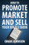How To Promote Market And Sell Your Kindle Book: Amazon Kindle Publishing Marketing and Promotion Guide