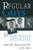 Regular Guys: 34 Years Beyond Adolescence