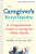 The Caregiver's Encyclopedia: A Compassionate Guide to Caring for Older Adults (A Johns Hopkins Press Health Book)