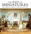 The World Of Miniatures: From Simple Cabins To Ornate Palaces