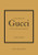 Little Book Of Gucci: The Story Of The Iconic Fashion House (Little Books Of Fashion)