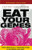 Eat Your Genes: How Genetically Modified Food Is Entering Our Diet
