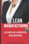 Le Lean Manufacturing: Les Secrets de la Réussite de Votre Entreprise