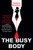The Busy Body: A Witty Literary Mystery with a Stunning Twist