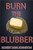 Burn the Blubber: How to Lose Belly Fat Fast, And For Good!