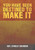You Have Been Destined to Make It
