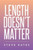 Length Doesn't Matter
