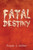 Fatal Destiny