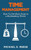 Time Management: How To Get More Done in a Multitasking World