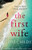 The First Wife: An Unputdownable Page Turner With A Twist