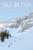 Ski Bums and the Art of Skiing