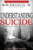 Understanding Suicide: An Inside Look into the Mind of Someone in Peril