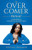 The over comer: Companion of Memoirs of an Overcomer