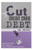 Cut The Credit Card Debt: Eliminate Debt By Stopping Your Credit Card Addiction