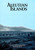 The U.S. Army Campaigns of World War II: Aleutian Islands