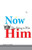Now you belong to Him
