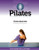Pilates An Interactive Workbook: If You'Re Going To Do It, Do It Right