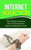 Internet Addiction: The Ultimate Guide for How to Overcome An Internet Addiction For Life