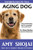 Complete Care For Your Aging Dog