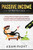 Passive Income Strategies: The Best Ideas To Create Multiple Streams of Income. How To Make Money Online With Blogging, Amazon FBA, Dropshipping, Affiliate Marketing and Trading Working From Home