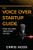 The Voice Over Startup Guide: How To Land Your First Vo Job (The Voice Over And Voice Acting Series)