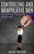 Controlling and Manipulative Men: How To Spot Them, Deal With Them And Avoid Them
