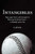 Intangibles: Big-League Stories And Strategies For Winning The Mental Game-In Baseball And In Life