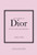 Little Book Of Dior (Little Books Of Fashion)