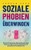 Soziale Phobien ??Berwinden: Wie Du In 100 Tagen Deinen Selbstzweifeln Und Sozialen ?Ängsten Ade Sagst Und Zu Einer Selbstsicheren Und Charismatischen Pers??Nlichkeit Wirst (German Edition)