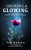 Growing & Glowing: A New Paradigm To Life Issues And Solution To Every Young Adult'S Eccentric Glamour
