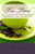 Tea Time: A Treasury of Quotes That Celebrate the Joy of Tea