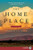 The Home Place: A Novel