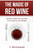 The Magic of Red Wine: Benefits of Red Wine and How it Can Help You Lose Weight