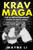 Krav Maga: The Ultimate Beginners Guide To Krav Maga