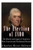 The Election of 1800: The History and Legacy of America's Most Controversial Presidential Election