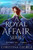 A Royal Affair - Series: Book One Two, and Three: A Paranormal, Time Travel, Royal Romance