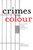 Crimes of Colour: Racialization and the Criminal Justice System in Canada