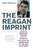 Reagan Imprint: Ideas in American Foreign Policy from the Collapse of Communism to the War on Terror