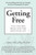Getting Free: You Can End Abuse and Take Back Your Life