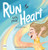 Run With Your Heart