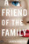 A Friend of the Family