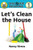 Let's Clean the House