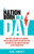 A Nation Born in a Day: How God's Land Grant to Abraham Affects World Affairs and the End Times, and How You Can Partner with God in This Coming Event