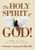 The Holy Spirit Of God!: Who Is He? His Functions