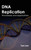 DNA Replication: Procedures and Applications
