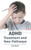 Adhd: Treatment and New Pathways
