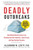 Deadly Outbreaks: How Medical Detectives Save Lives Threatened by Killer Pandemics, Exotic Viruses, and Drug-Resistant Parasites