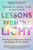 Lessons from the Light: What Near-Death Experiences Teach Us about Living in the Here and Now