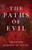 The Paths of Evil: Conspiracies, Plots, and Secret Societies