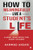 How To Meaningfully Live A StudentS Life: A Must-Read Book For Every Student